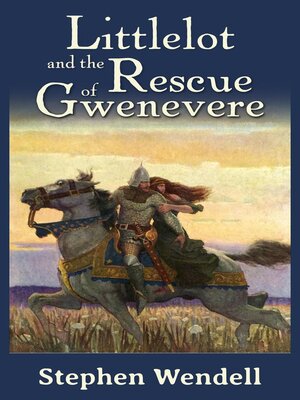 cover image of Littlelot and the Rescue of Gwenevere